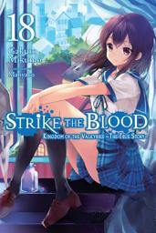 Icon image Strike the Blood (light novel): Kingdom of the Valkyries —The True Story—