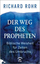 Icon image Der Weg des Propheten: Biblische Weisheiten für Zeiten des Umbruchs