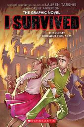 Icon image I Survived the Great Chicago Fire, 1871 (I Survived Graphic Novel #7)