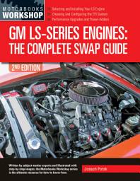 Icon image GM LS-Series Engines: The Complete Swap Guide, 2nd Edition