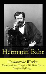 Icon image Gesammelte Werke: Expressionismus (Essay) + Die Hexe Drut + Dostojewski (Essay)