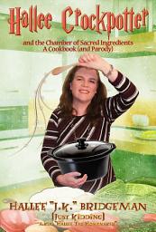 Icon image Hallee Crockpotter: and the Chamber of Sacred Ingredients