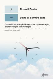 Icon image L’arte di dormire bene: Conosci il tuo orologio biologico per riposare meglio, lavorare meglio, sentirti meglio
