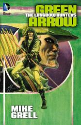 Icon image Green Arrow: The Longbow Hunters