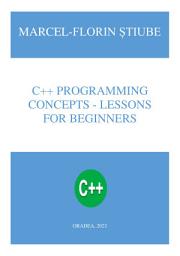 Icon image C++ programming concepts: Lessons for beginners