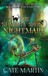 Icon image The Novelty Shop Nightmare: A Weal & Woe Bookshop Witch Mystery