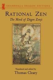 Icon image Rational Zen: The Mind of Dogen Zenji