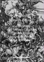 Icon image La tromba dell'ultimo giudizio contro Hegel ateo ed anticristo. Un ultimatum