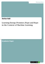 Icon image Learning Energy. Promises, Hope and Hype in the Context of Machine Learning