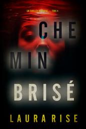 Icon image Chemin brisé (Un thriller d'Ivy Pane — tome 4)