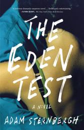 Icon image The Eden Test: A Novel