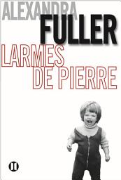 Icon image Larmes de pierre