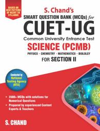 Icon image CUET-UG SCIENCE (PCMB): (Physics  Chemistry  Mathematics  Biology) for Section II Smart Question Bank (MCQs)