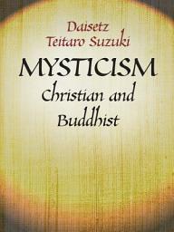 Icon image Mysticism: Christian and Buddhist