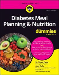 Icon image Diabetes Meal Planning & Nutrition For Dummies: Edition 2