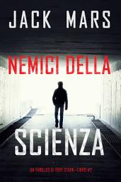 Icon image Nemici della scienza (Un thriller di Troy Stark—Libro #2)