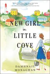 Icon image New Girl in Little Cove: A Novel