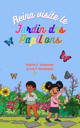 Icon image Reina Visite le Jardin des Papillons: Découvre la nature, les insectes et les papillons de manière ludique !