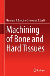 Icon image Machining of Bone and Hard Tissues