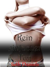 Icon image Kein Einfacher Tag: Eine 24 Stunden Fantasie