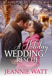 Icon image A Holiday Wedding Rescue