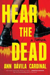 Icon image Hear the Dead: A Thriller