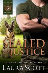 Icon image Sealed with Justice: A Navy SEAL Christian Romantic Suspense