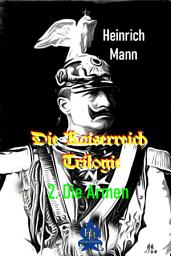 Icon image Die Armen: Die Kaiserreich Trilogie 2. Teil