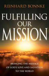 Icon image Fulfilling Our Mission: Bringing the Message of God's Love and Salvation to the World