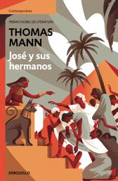 Icon image José y sus hermanos (edición pack con: Las historias de Jaacob. El joven José | José en Egipto. José el proveedor)