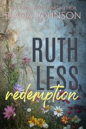 Icon image Ruthless Redemption: An Instalove Romantic Suspense