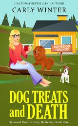 Icon image Dog Treats and Death: A Talking Dog Cozy Mystery