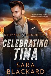 Icon image Celebrating Tina: An Inspirational Holiday Romantic Suspense