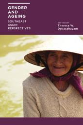 Icon image Gender and Ageing: Southeast Asian Perspectives