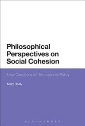 Icon image Philosophical Perspectives on Social Cohesion: New Directions for Educational Policy