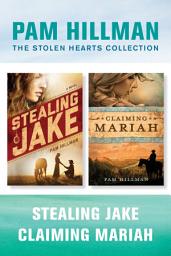 Icon image The Stolen Hearts Collection: Stealing Jake / Claiming Mariah