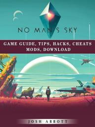 Icon image No Mans Sky Game Guide, Tips, Hacks, Cheats Mods, Download