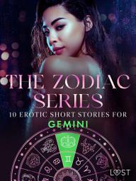Icon image The Zodiac Series: 10 Erotic Short Stories for Gemini: Volume 8