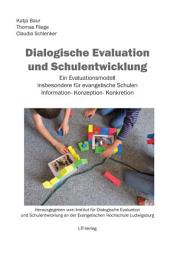 Icon image Dialogische Evaluation und Schulentwicklung: ein Evaluationsmodell insbesondere für evangelische Schulen; Information, Konzeption, Konkretion