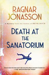 Icon image Death at the Sanatorium: A Mystery