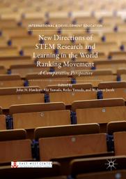 Icon image New Directions of STEM Research and Learning in the World Ranking Movement: A Comparative Perspective