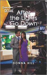 Icon image After the Lights Go Down: A Workplace Reunion Romance