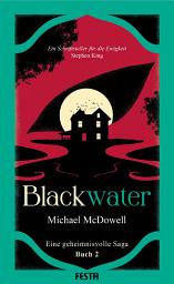 Icon image BLACKWATER - Eine geheimnisvolle Saga - Buch 2: Thriller