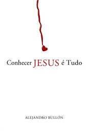 Icon image Conhecer Jesus é Tudo