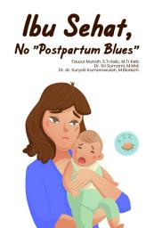 Icon image Ibu Sehat No “Postpartum Blues”