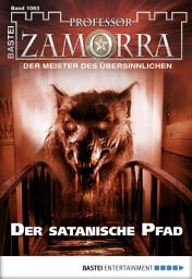 Icon image Professor Zamorra 1063: Der Satanische Pfad