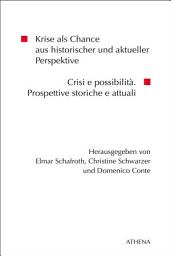 Icon image Krise als Chance aus historischer und aktueller Perspektive: Crisi e possibilità. Prospettive storiche e attuali