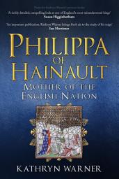 Icon image Philippa of Hainault: Mother of the English Nation
