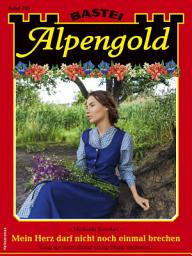 Icon image Alpengold 395: Mein Herz darf nicht noch einmal brechen