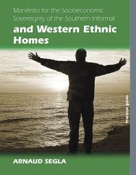 Icon image Manifesto for the Socioeconomic Sovereignty of the Southern Informal and Western Ethnic Homes